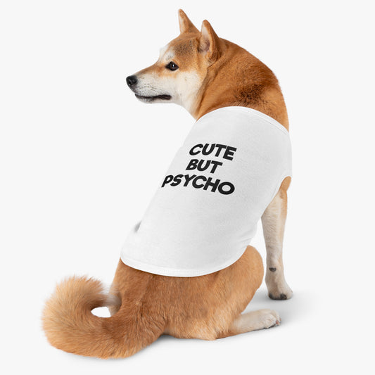 CUTE BUT PSYCHO White Pet Tank Top