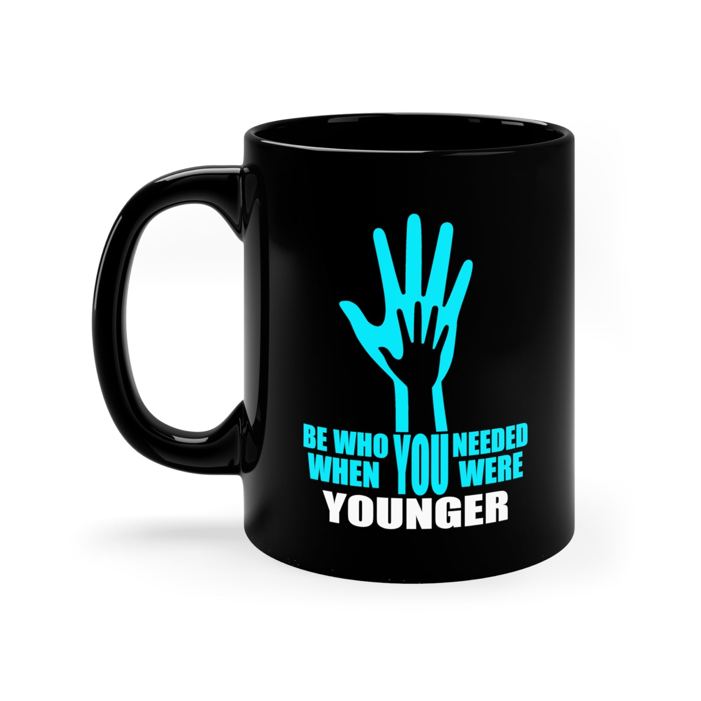 BE WHO YOU NEEDED Black mug 11oz