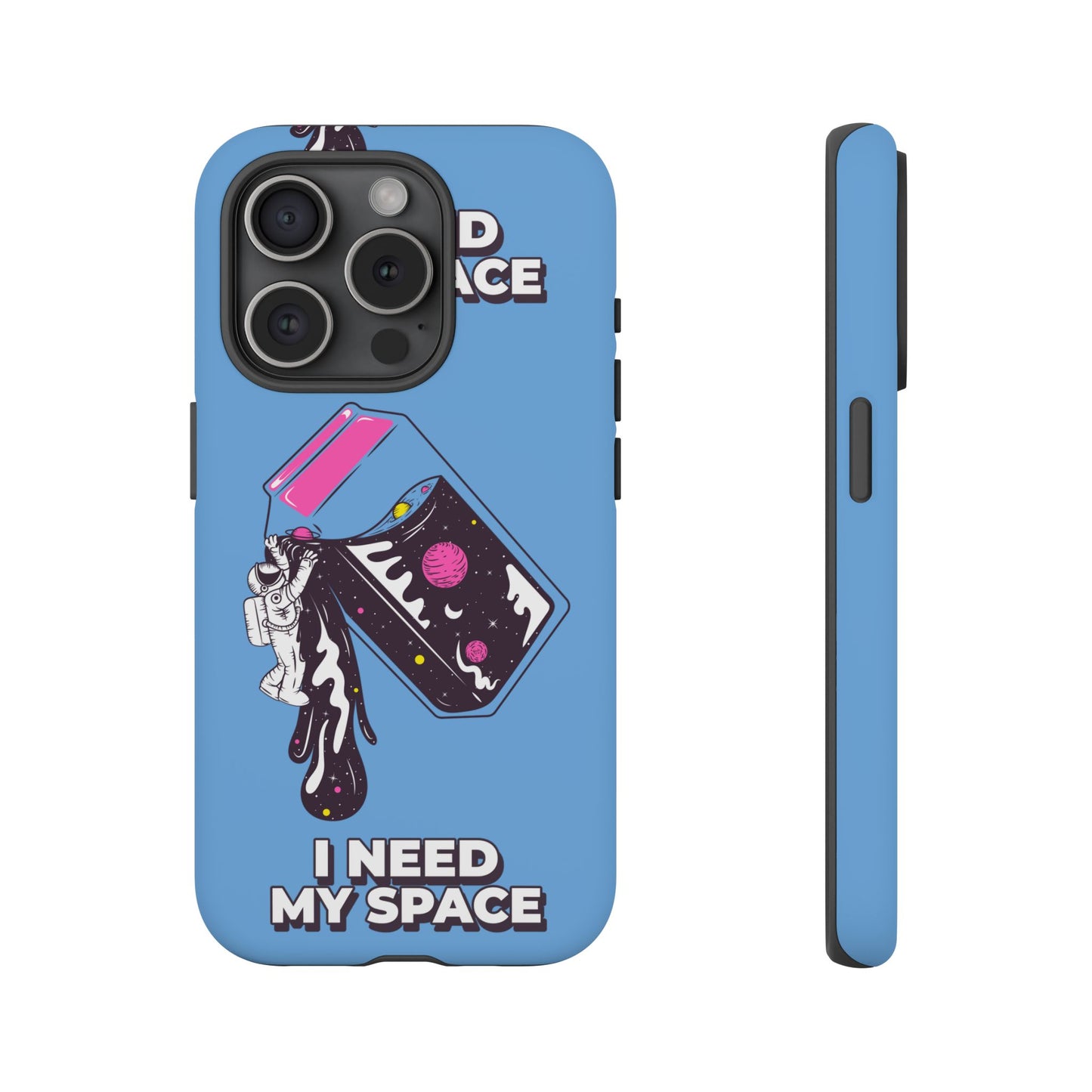 I NEED MY SPACE Tough Cases