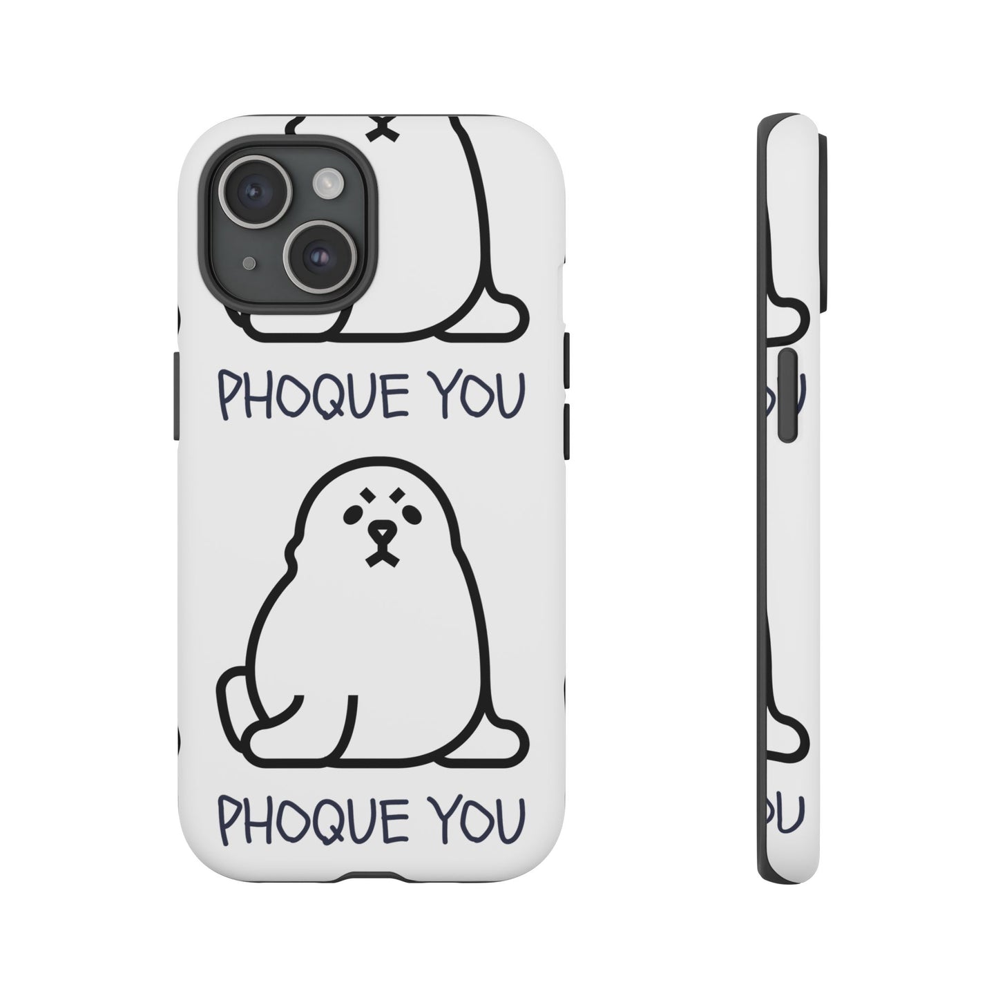 PHOQUE YOU Tough Cases