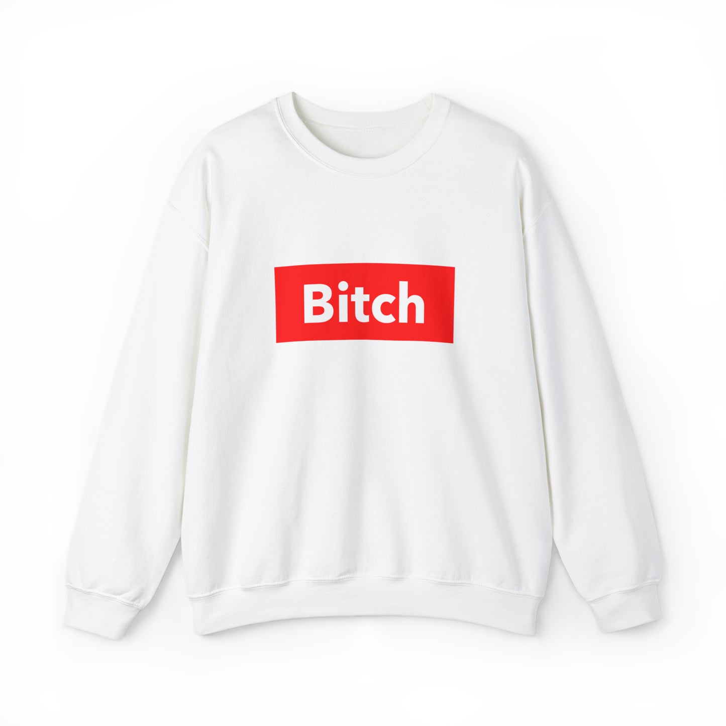 BITCH Sweatshirt
