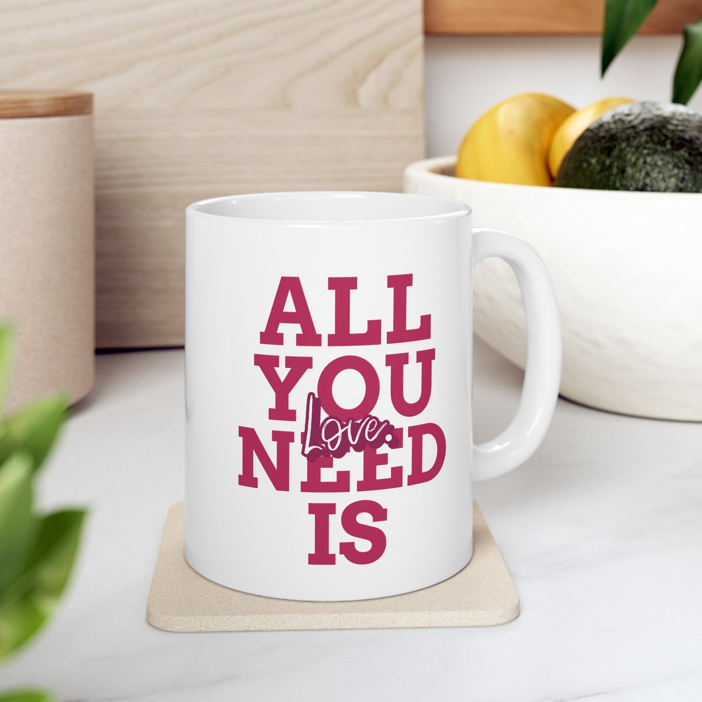 ALL YOU NEED IS LOVE MUG