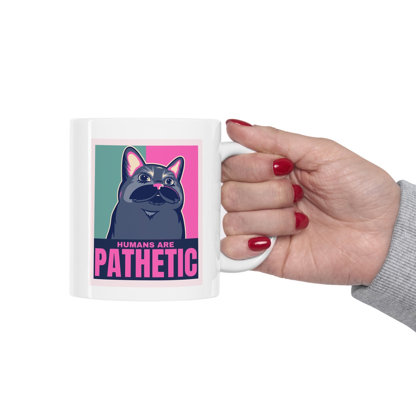 HUMANS R PATHETIC Ceramic Mug 11oz