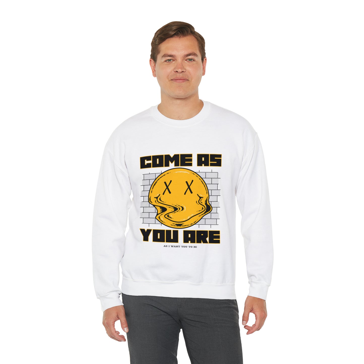 COME AS YOU ARE Sweatshirt