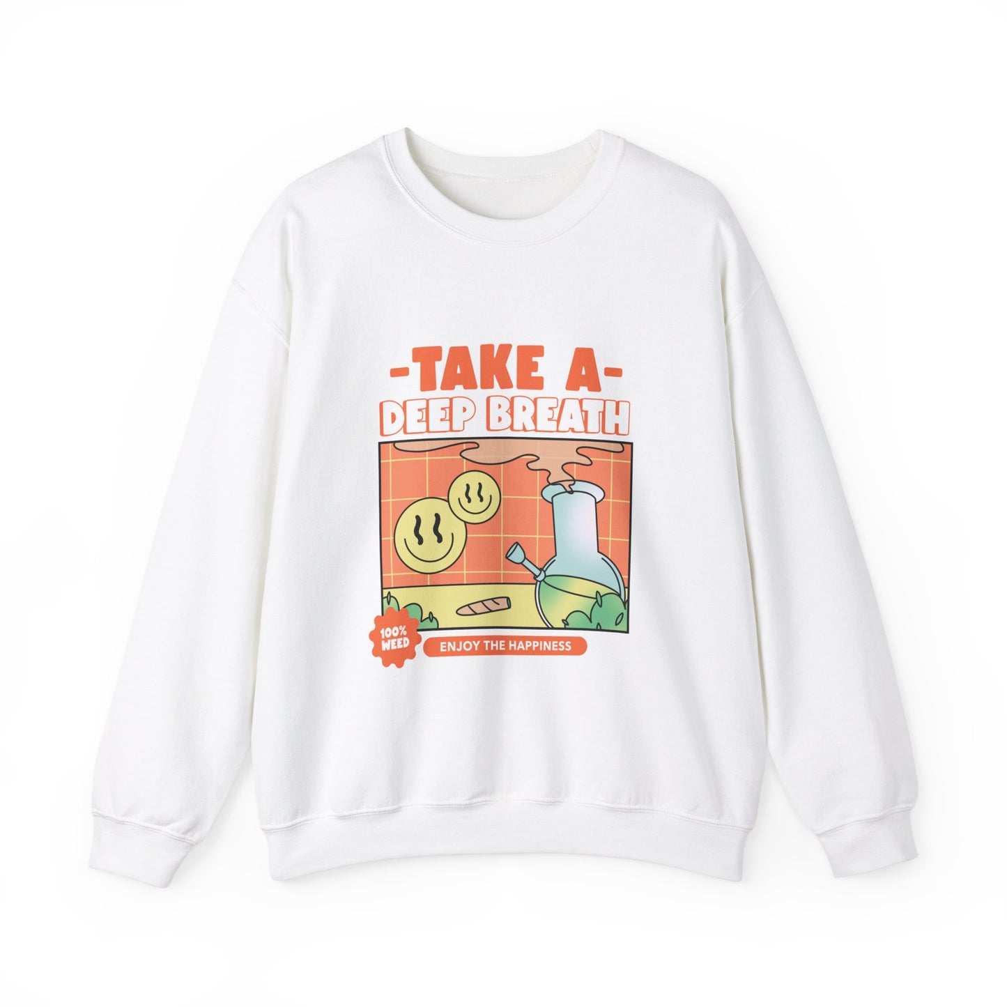 TAKE A DEEP BREATH Sweatshirt