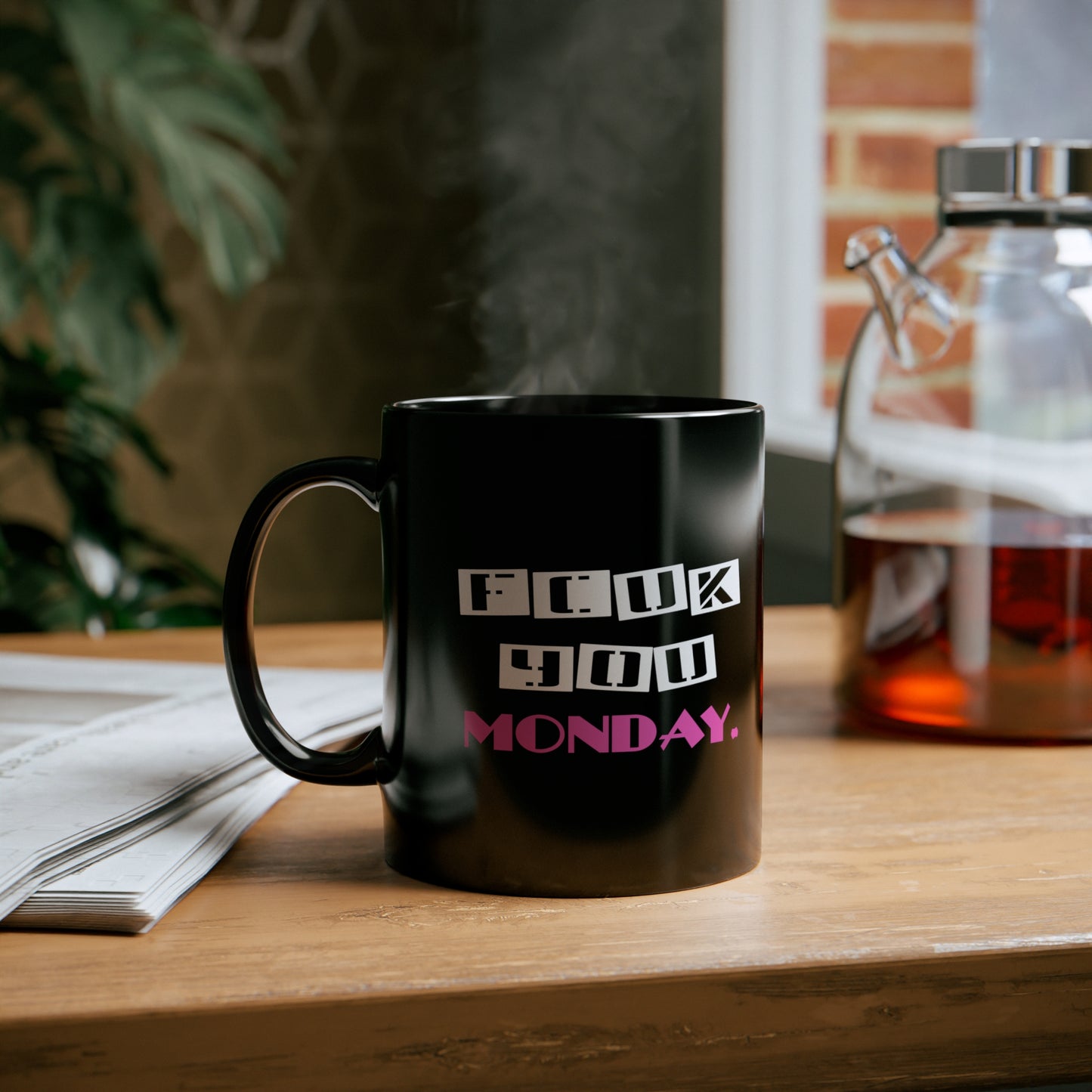 FCUK YOU MONDAY. 11oz Black Mug