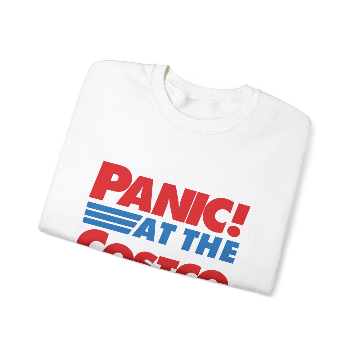 PANIC AT THE COSTCO Sweatshirt