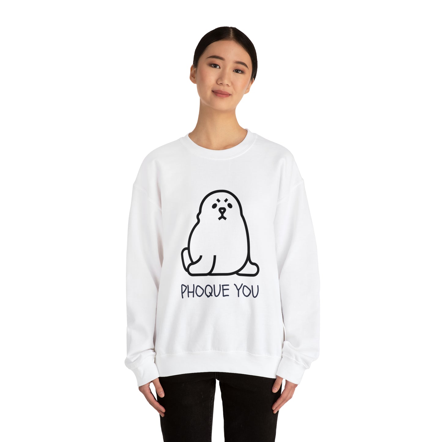 PHOQUE YOU Sweatshirt