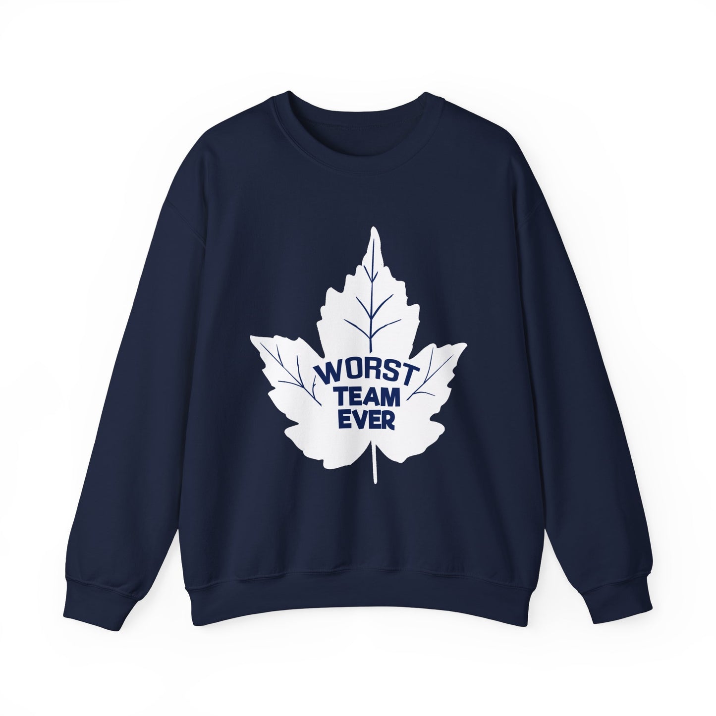 WORST TEAM EVER Sweatshirt