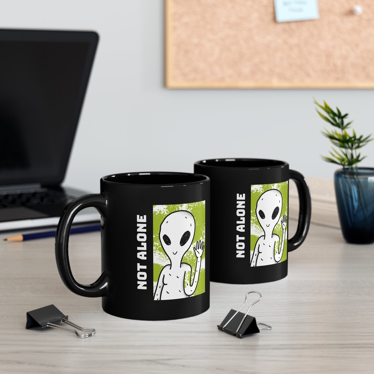 NOT ALONE Black mug 11oz