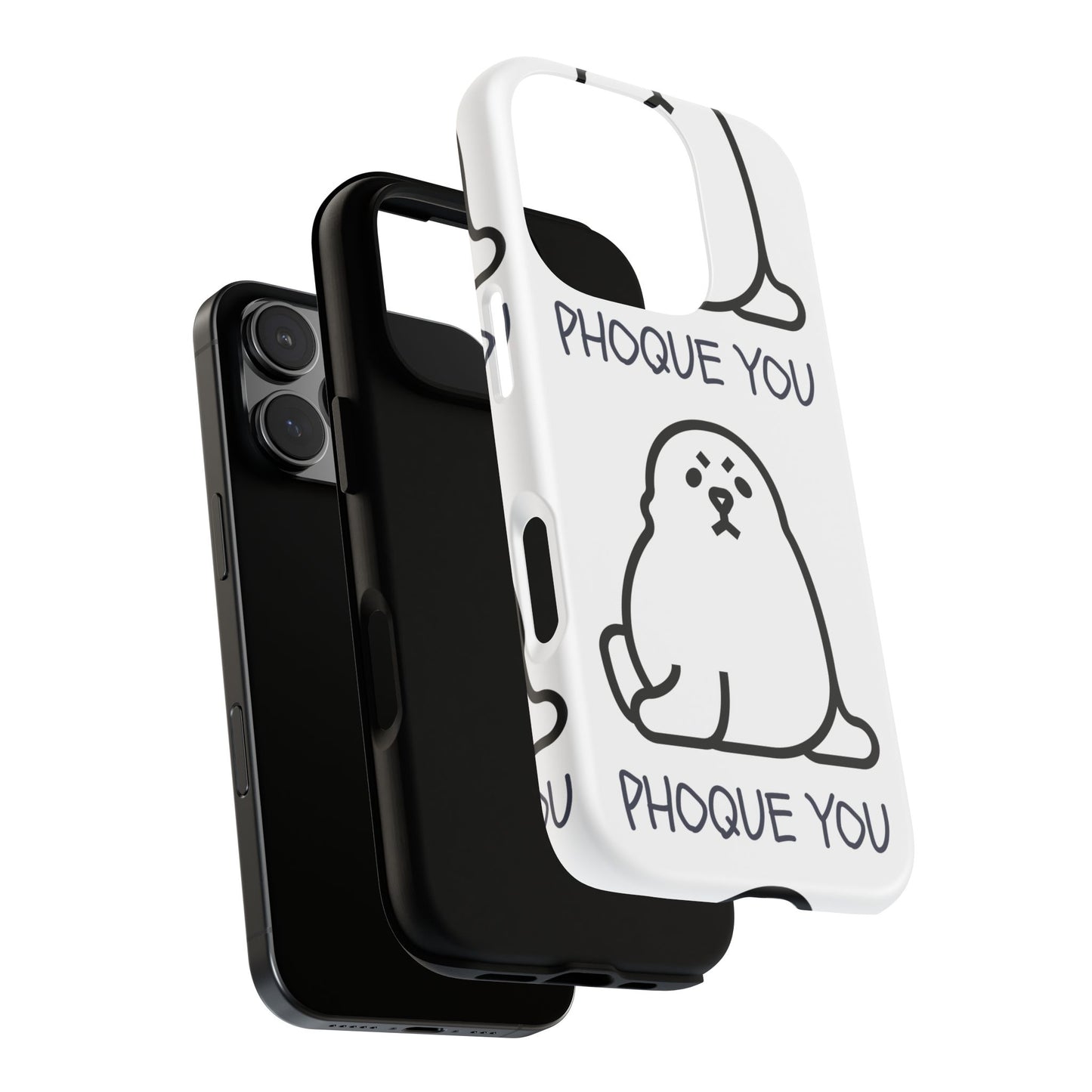 PHOQUE YOU Tough Cases