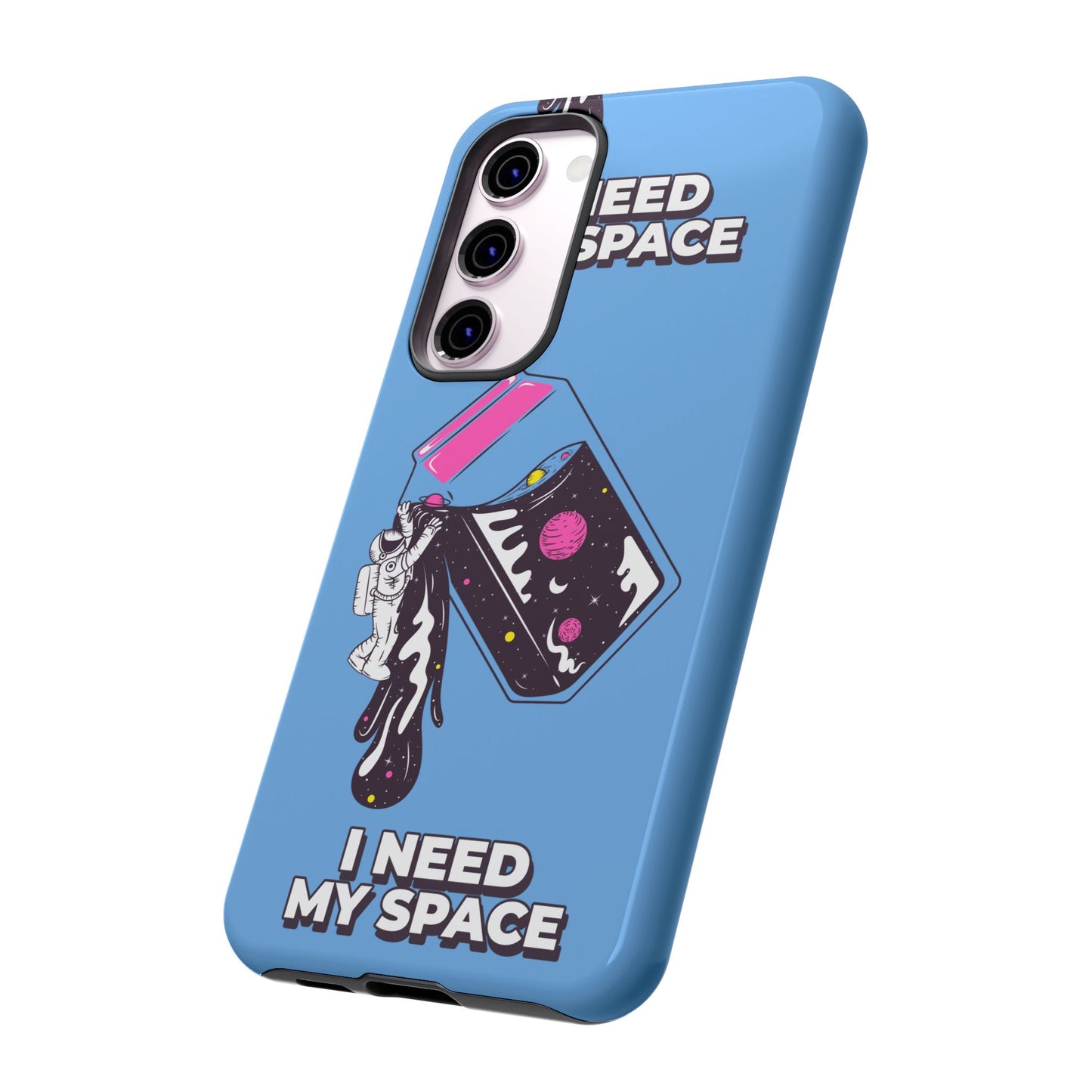 I NEED MY SPACE Tough Cases
