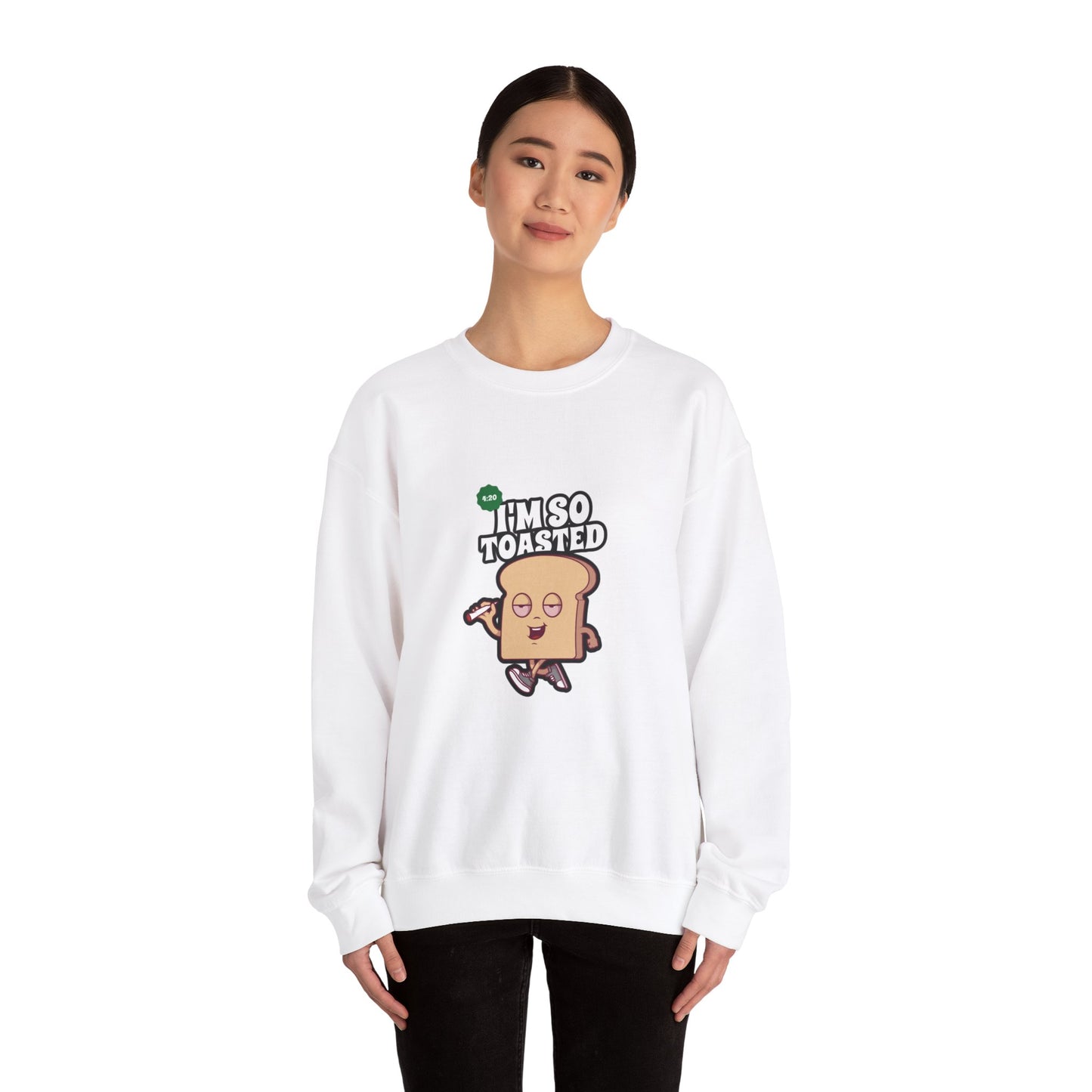 I'M SO TOASTED Sweatshirt