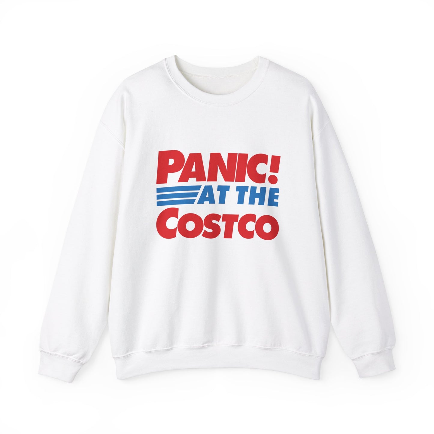 PANIC AT THE COSTCO Sweatshirt