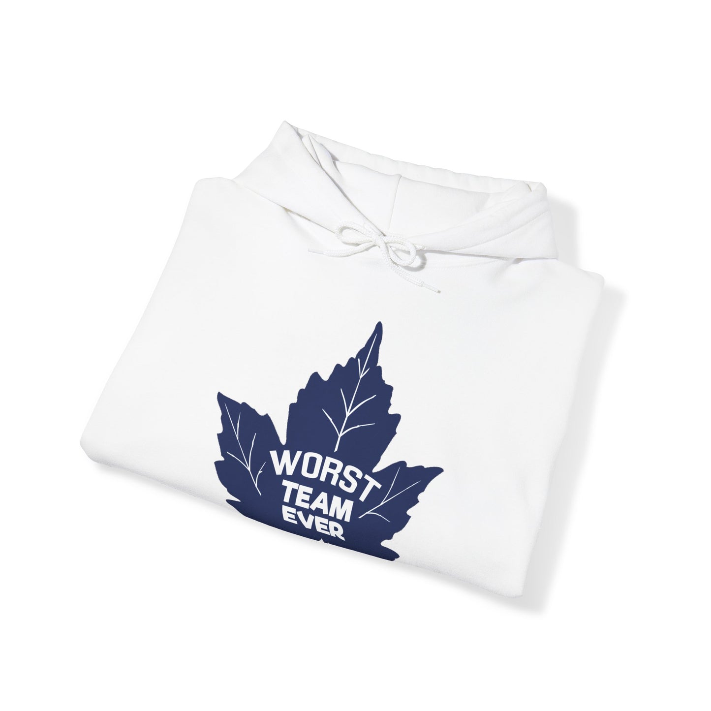 WORST TEAM EVER Hooded Sweatshirt