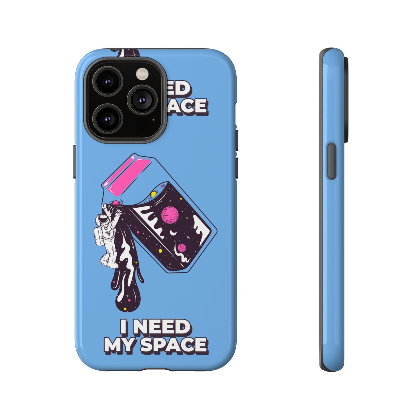 I NEED MY SPACE Tough Cases