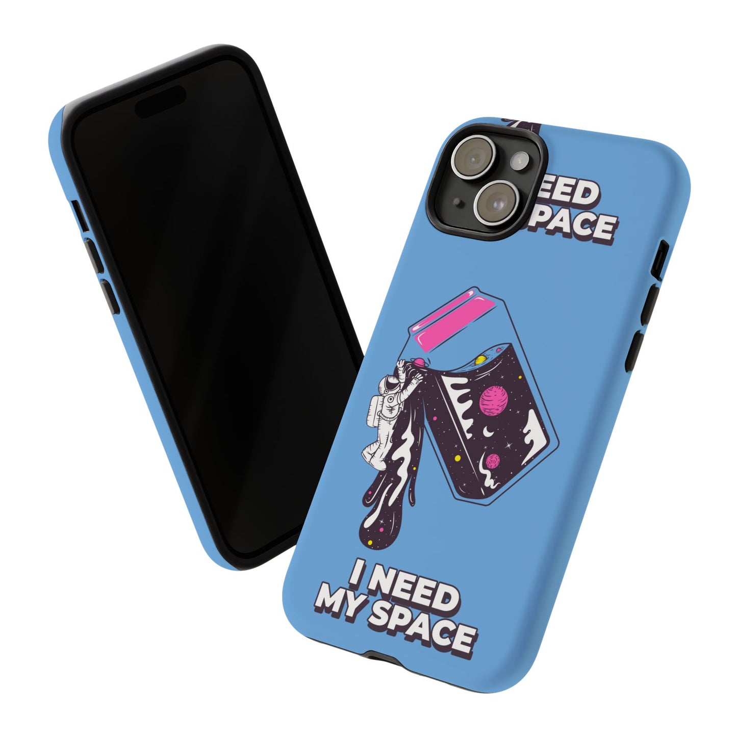 I NEED MY SPACE Tough Cases