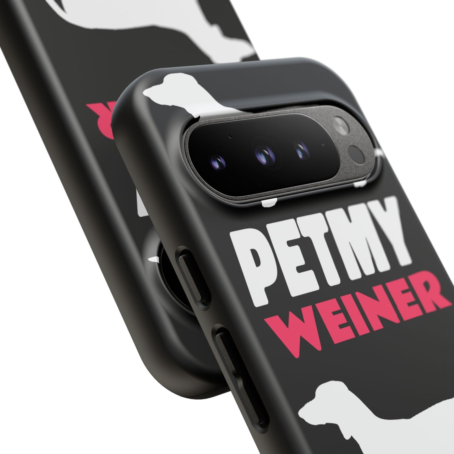 PET MY WEINER Tough Cases