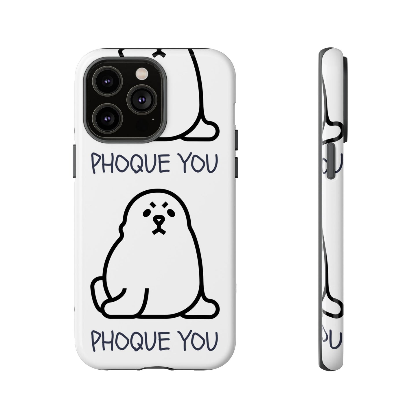 PHOQUE YOU Tough Cases
