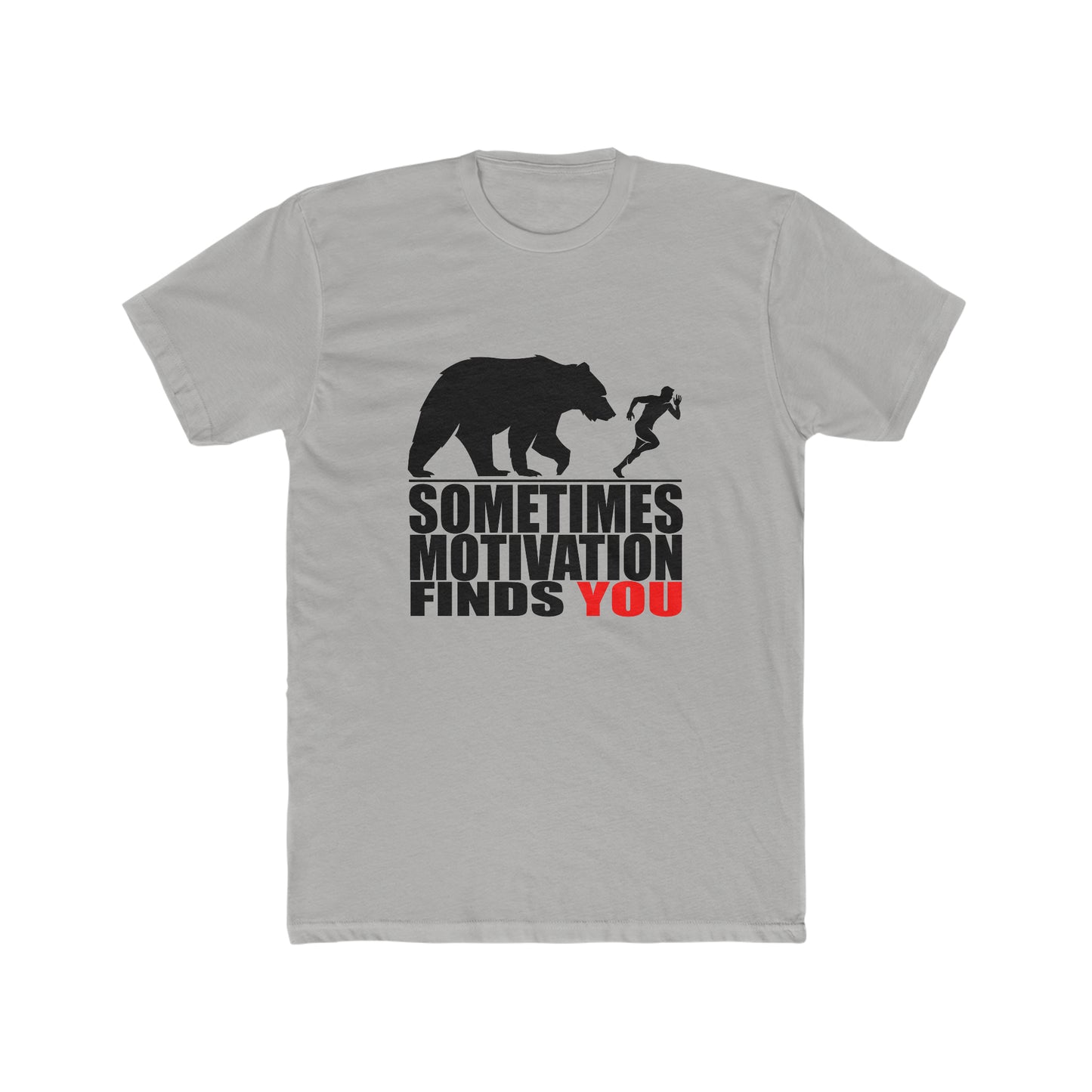 SOMETIMES MOTIVATION FINDS YOU MEN'S T