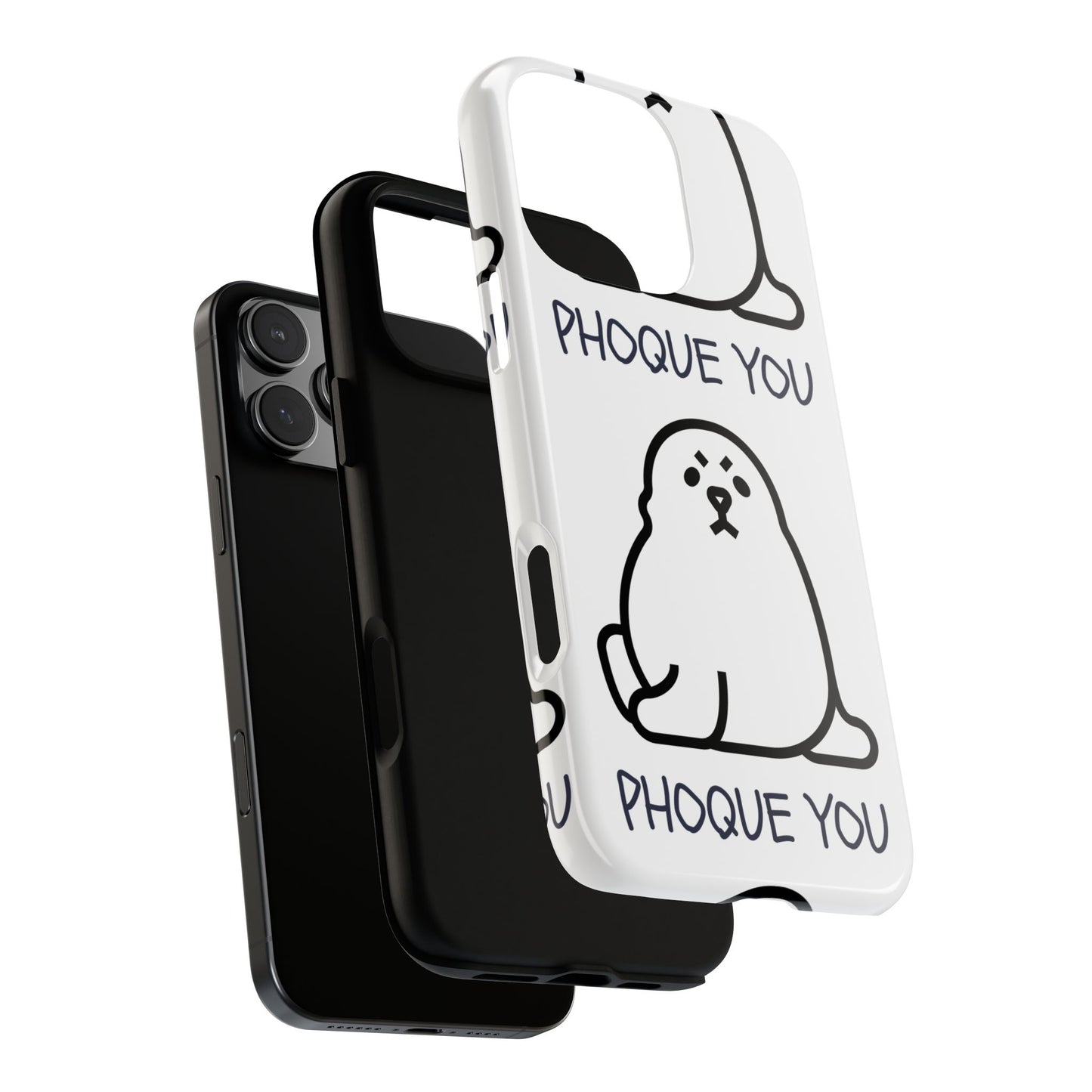 PHOQUE YOU Tough Cases