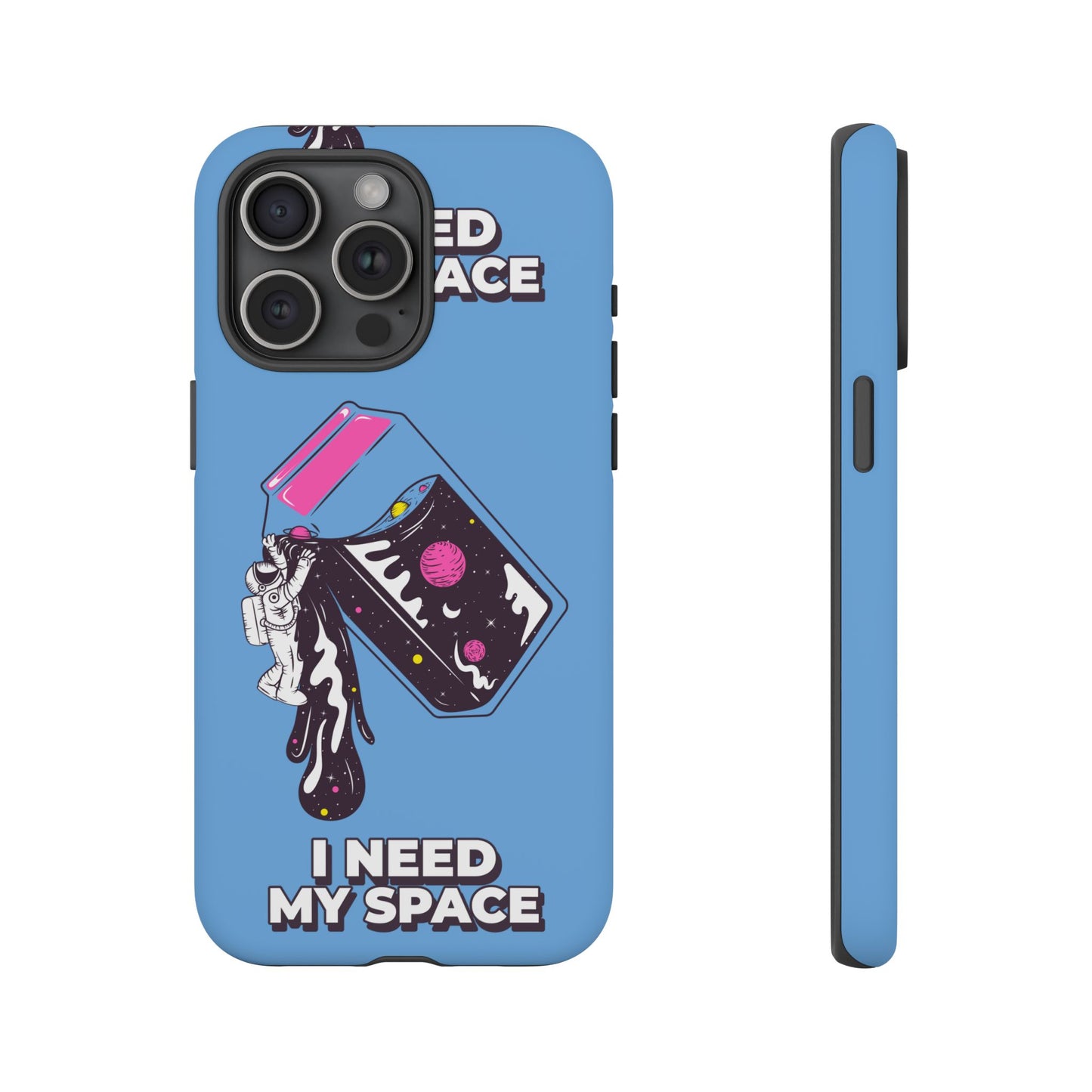 I NEED MY SPACE Tough Cases
