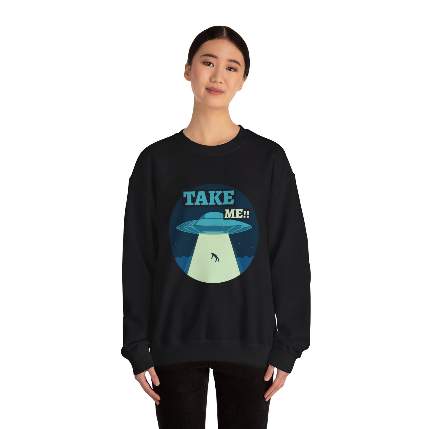 TAKE ME Sweatshirt