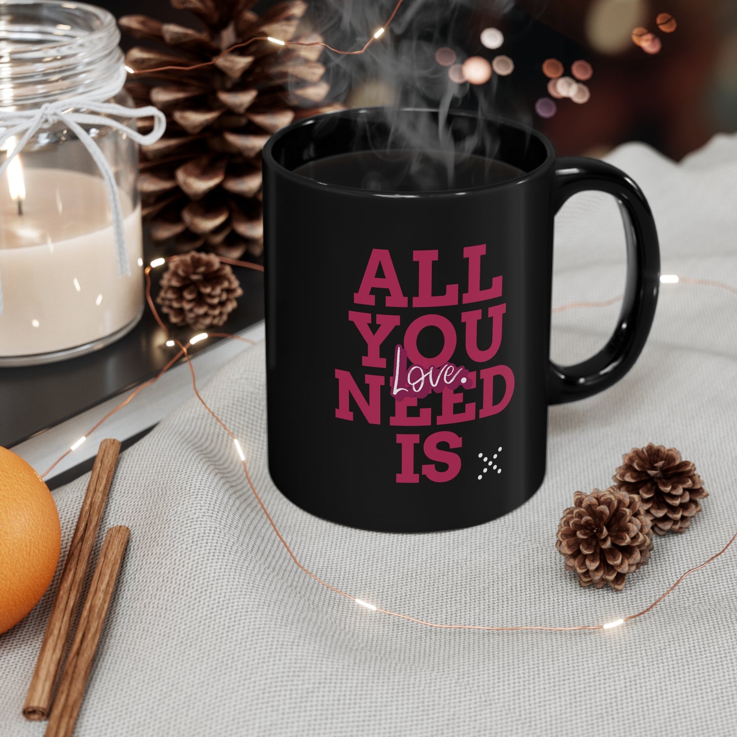 ALL YOU NEED IS LOVE Black mug 11oz