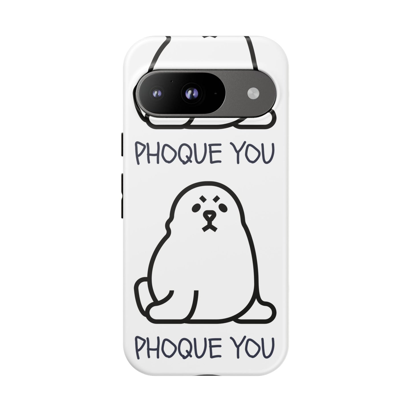 PHOQUE YOU Tough Cases