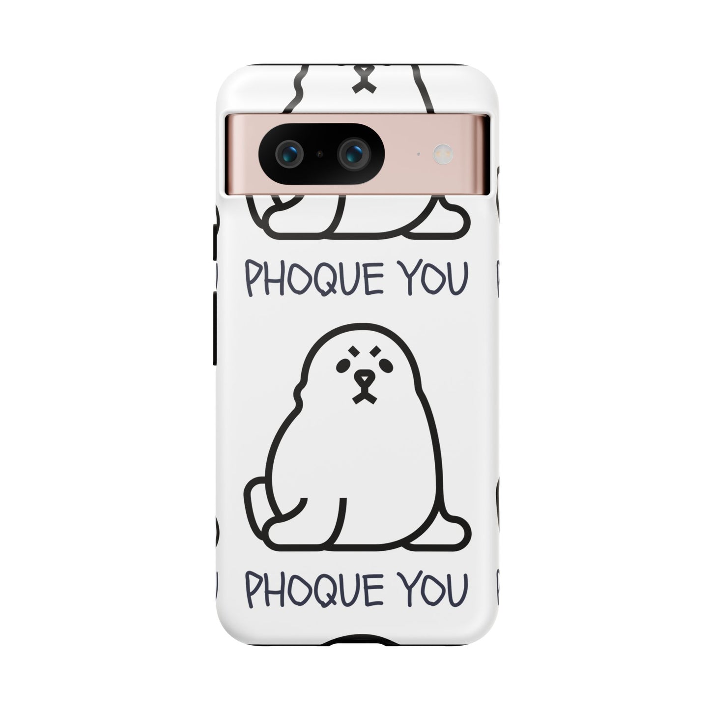 PHOQUE YOU Tough Cases