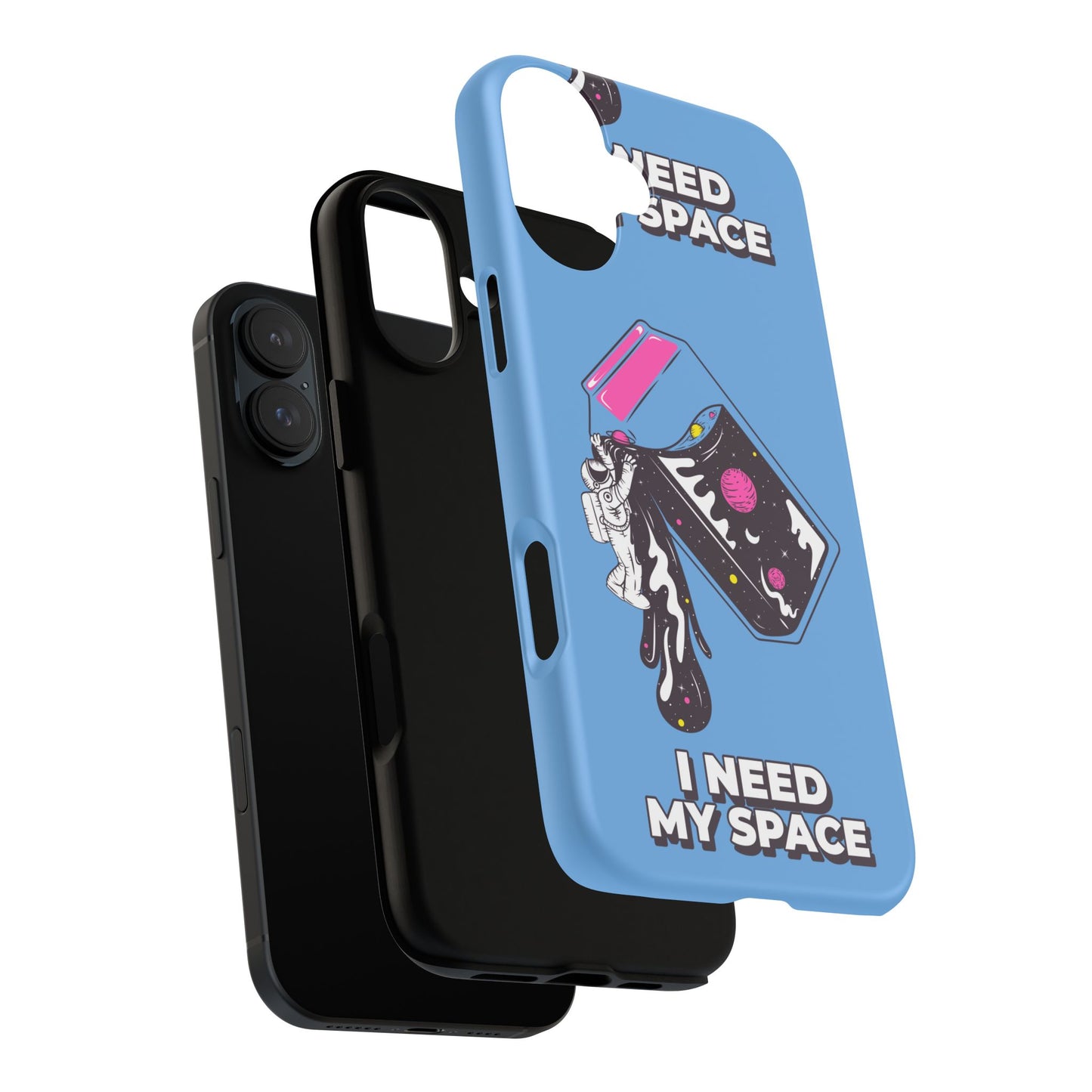 I NEED MY SPACE Tough Cases