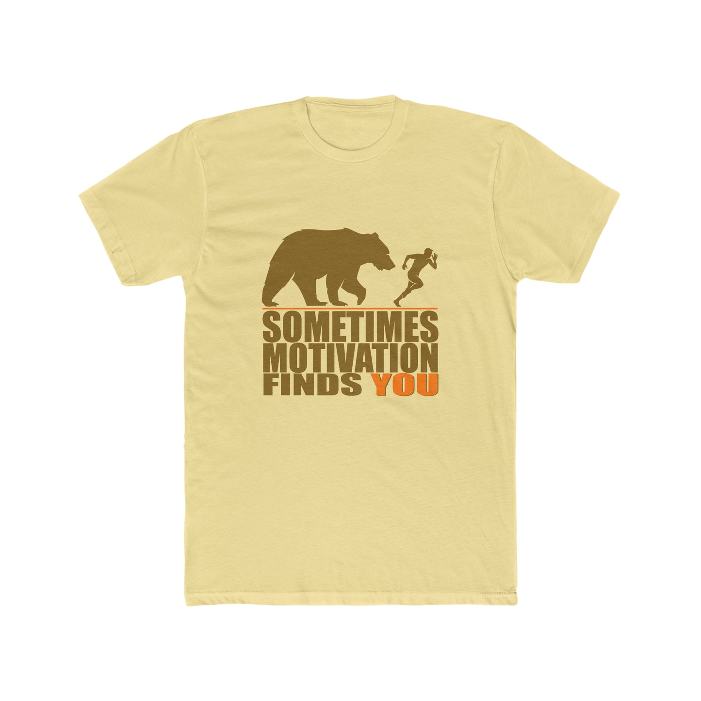 SOMETIMES MOTIVATION FINDS YOU MEN'S T