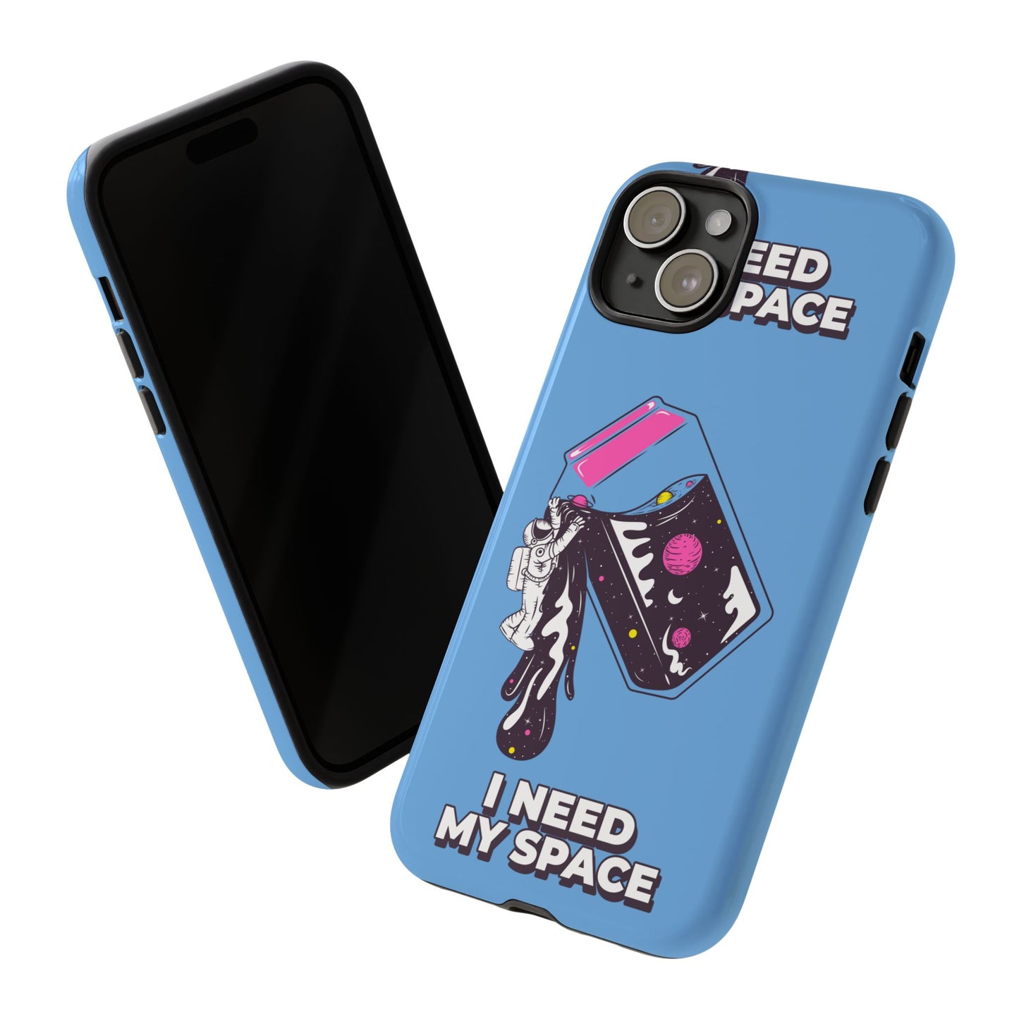 I NEED MY SPACE Tough Cases