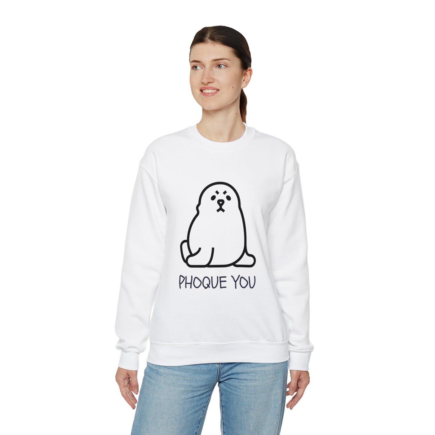 PHOQUE YOU Sweatshirt