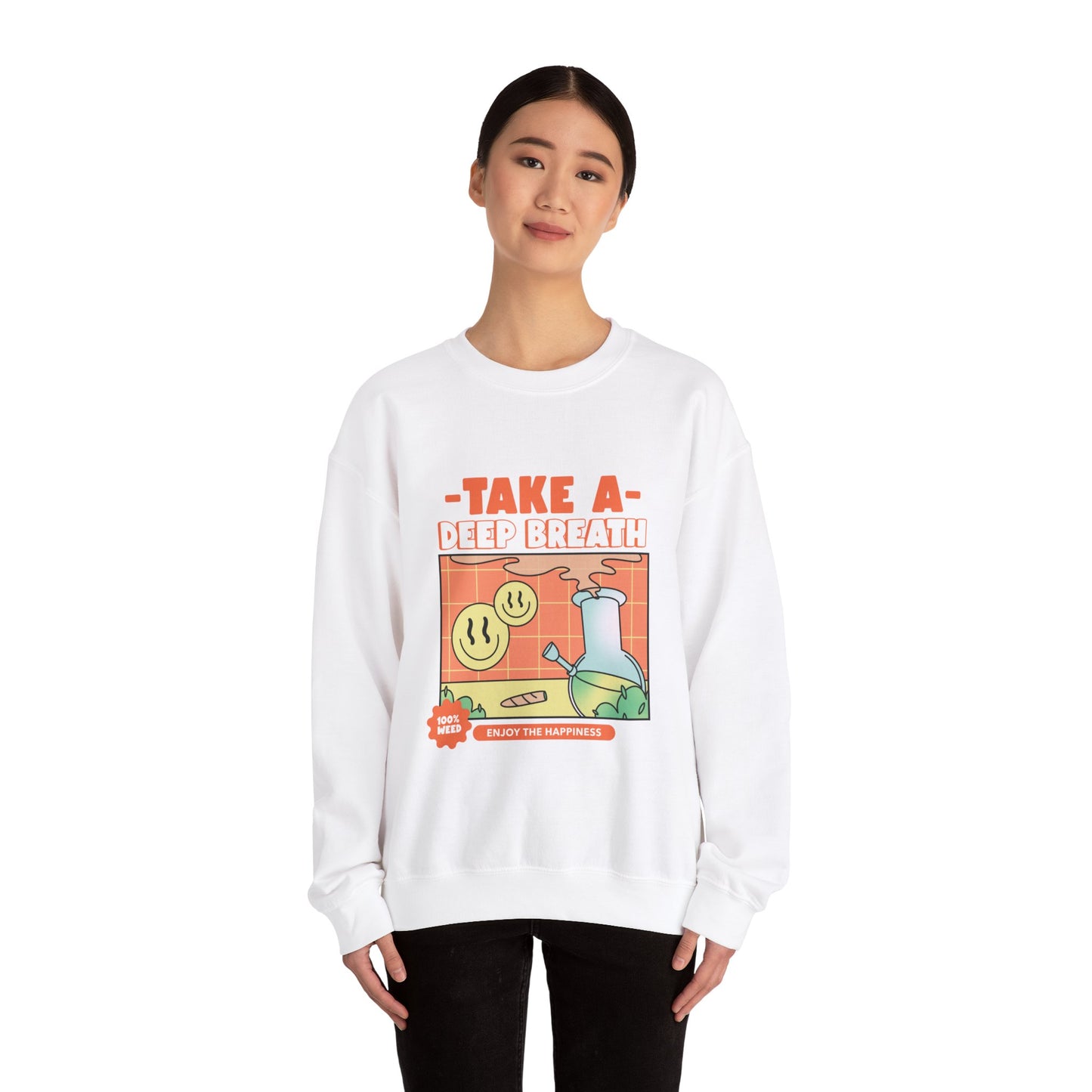 TAKE A DEEP BREATH Sweatshirt
