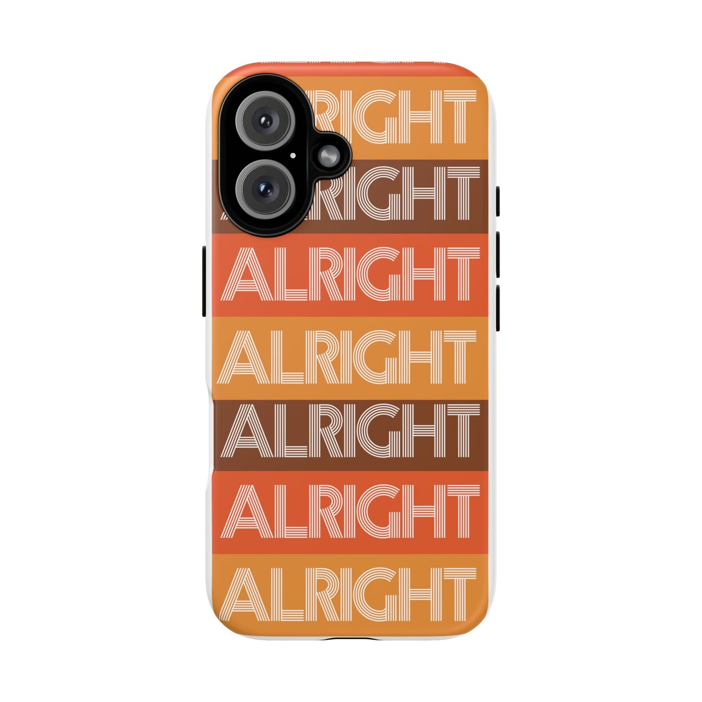 ALRIGHT ALRIGHT ALRIGHT Tough Cases