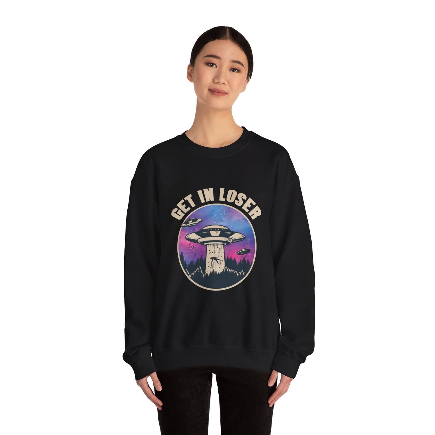 GET IN LOSER Sweatshirt
