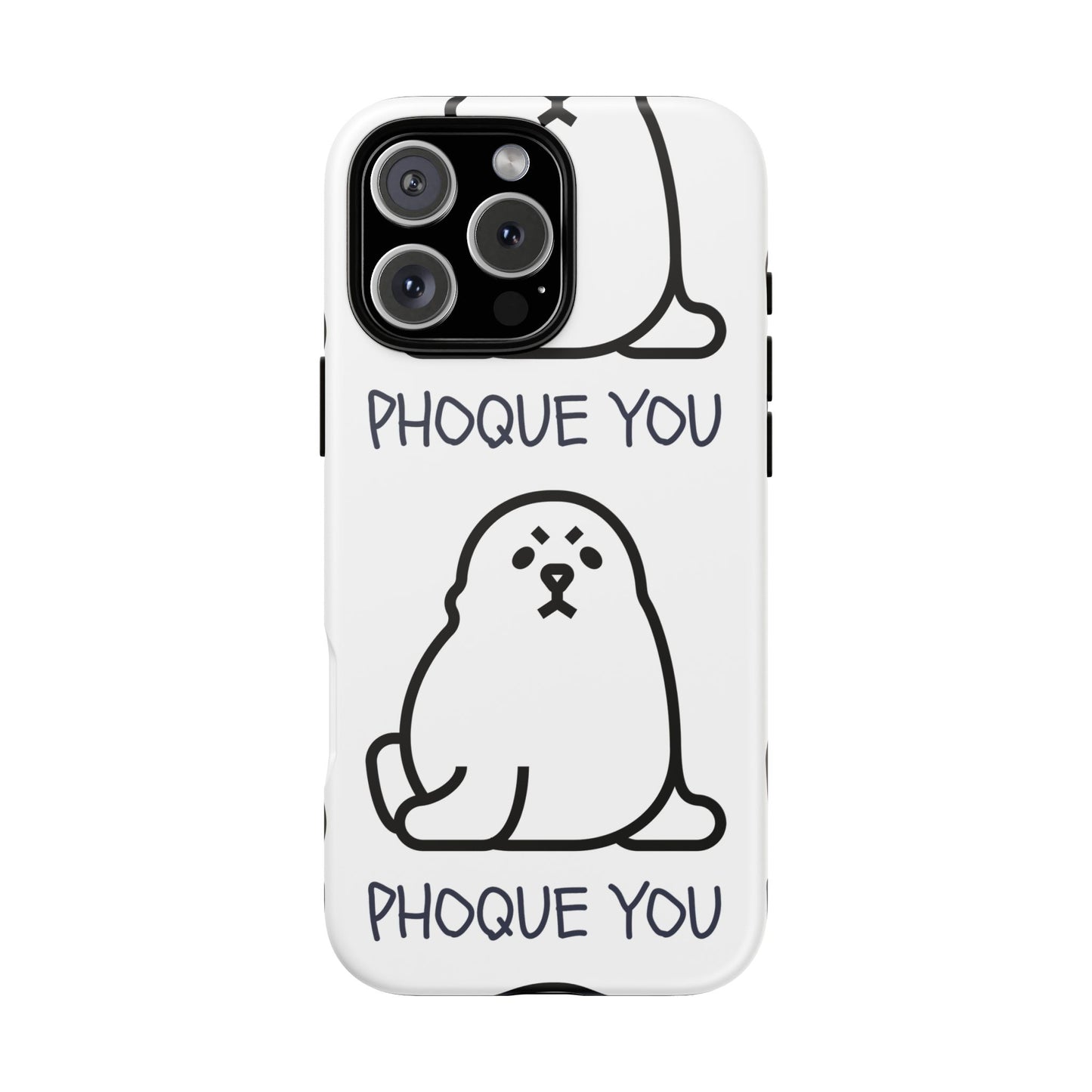PHOQUE YOU Tough Cases