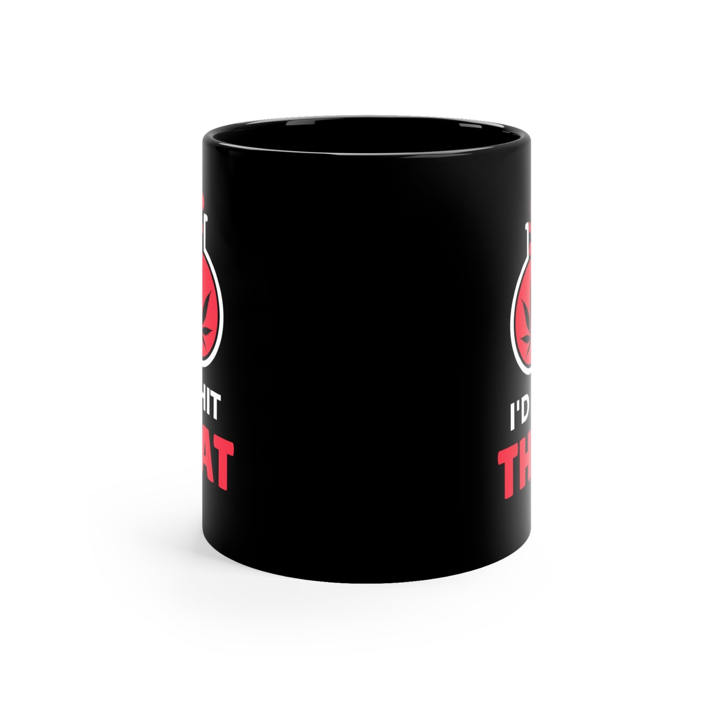 I'D HIT THAT Black mug 11oz