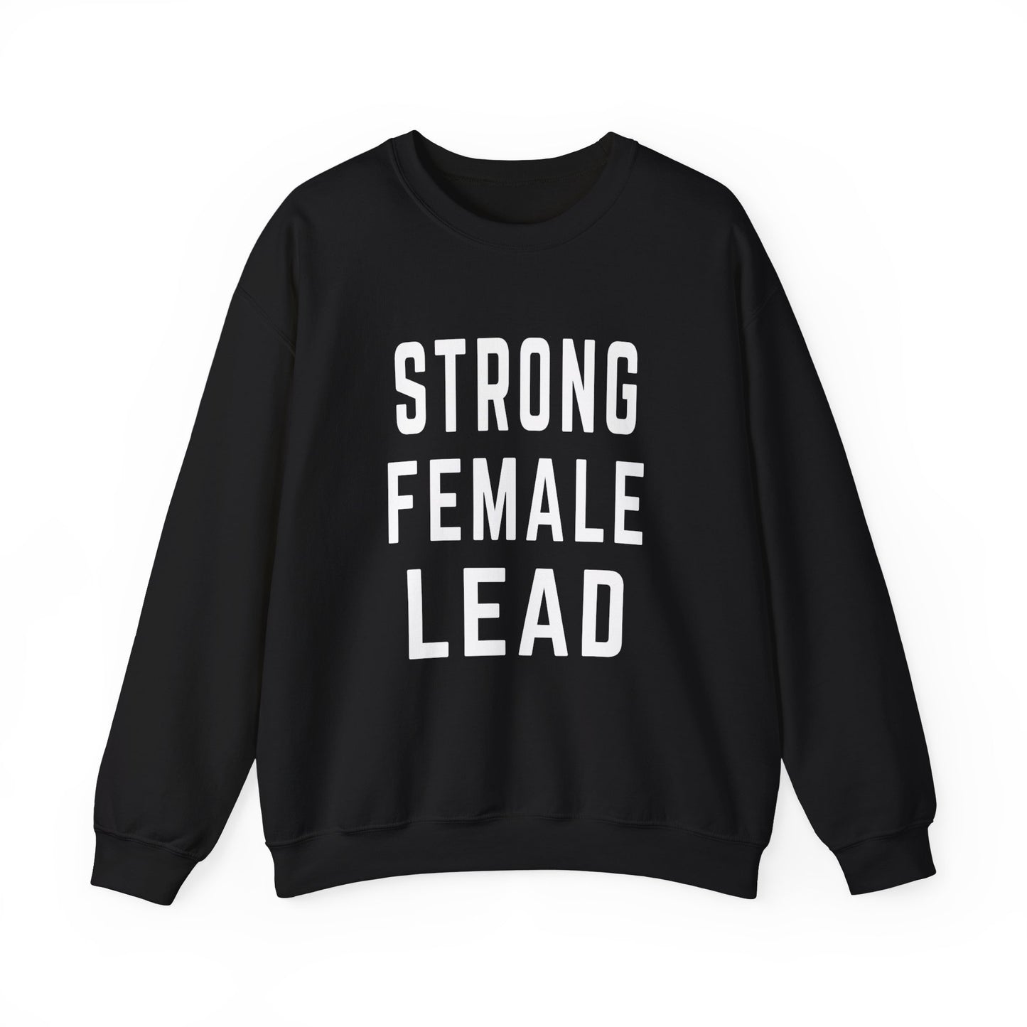 STRONG FEMALE LEAD Sweatshirt