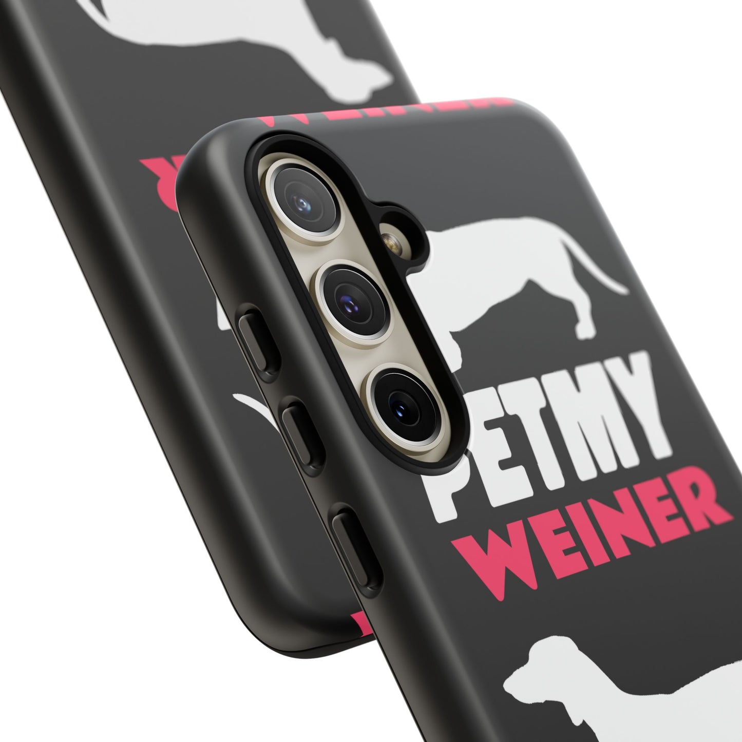 PET MY WEINER Tough Cases