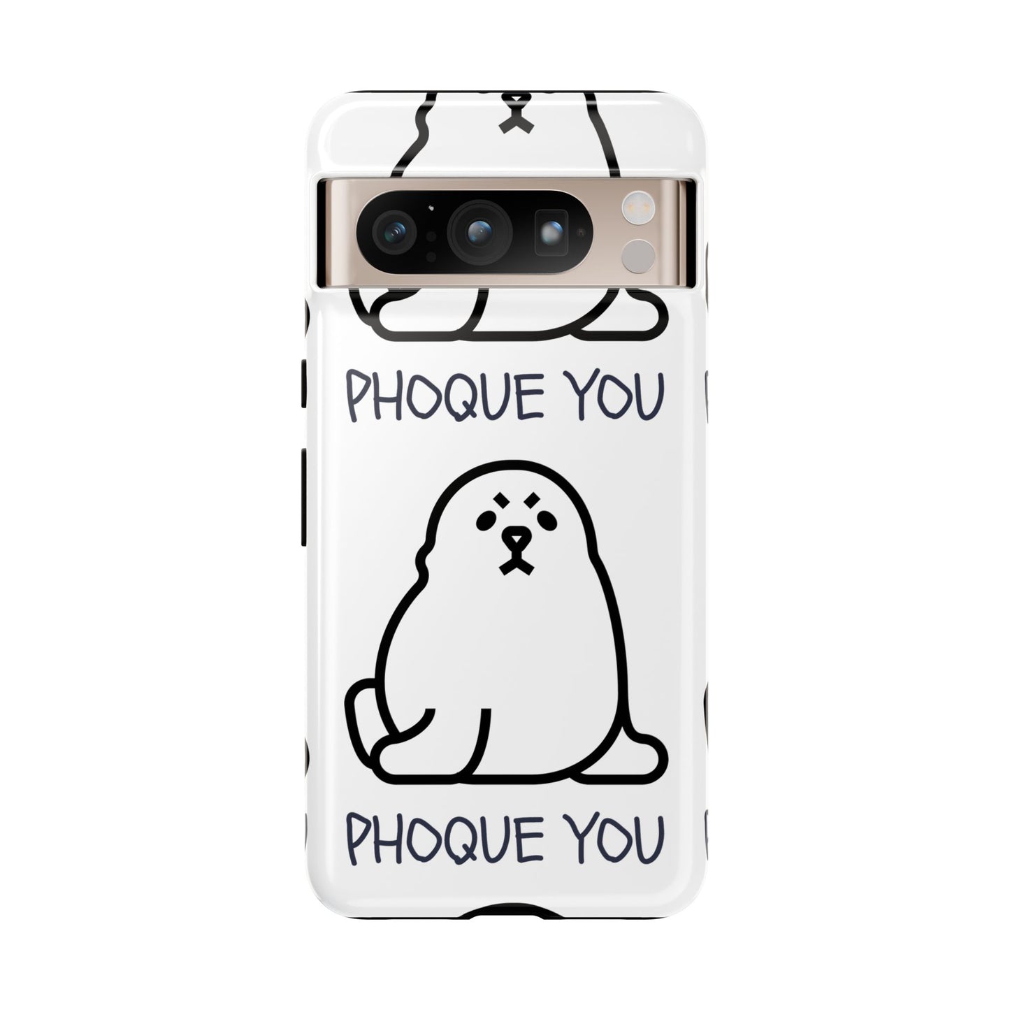 PHOQUE YOU Tough Cases