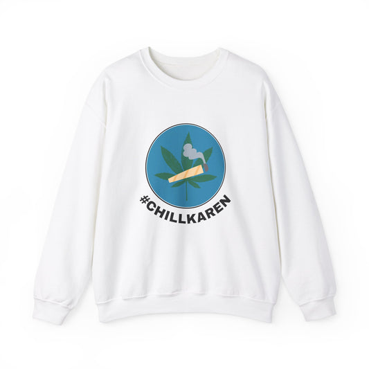CHILL KAREN Sweatshirt