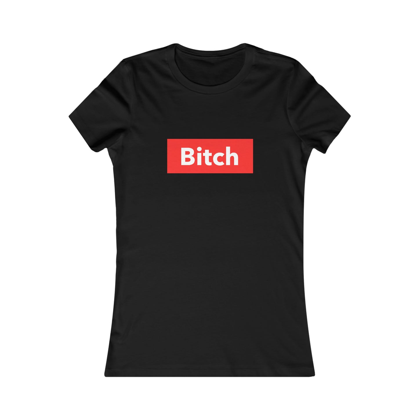 BITCH WOMEN'S T