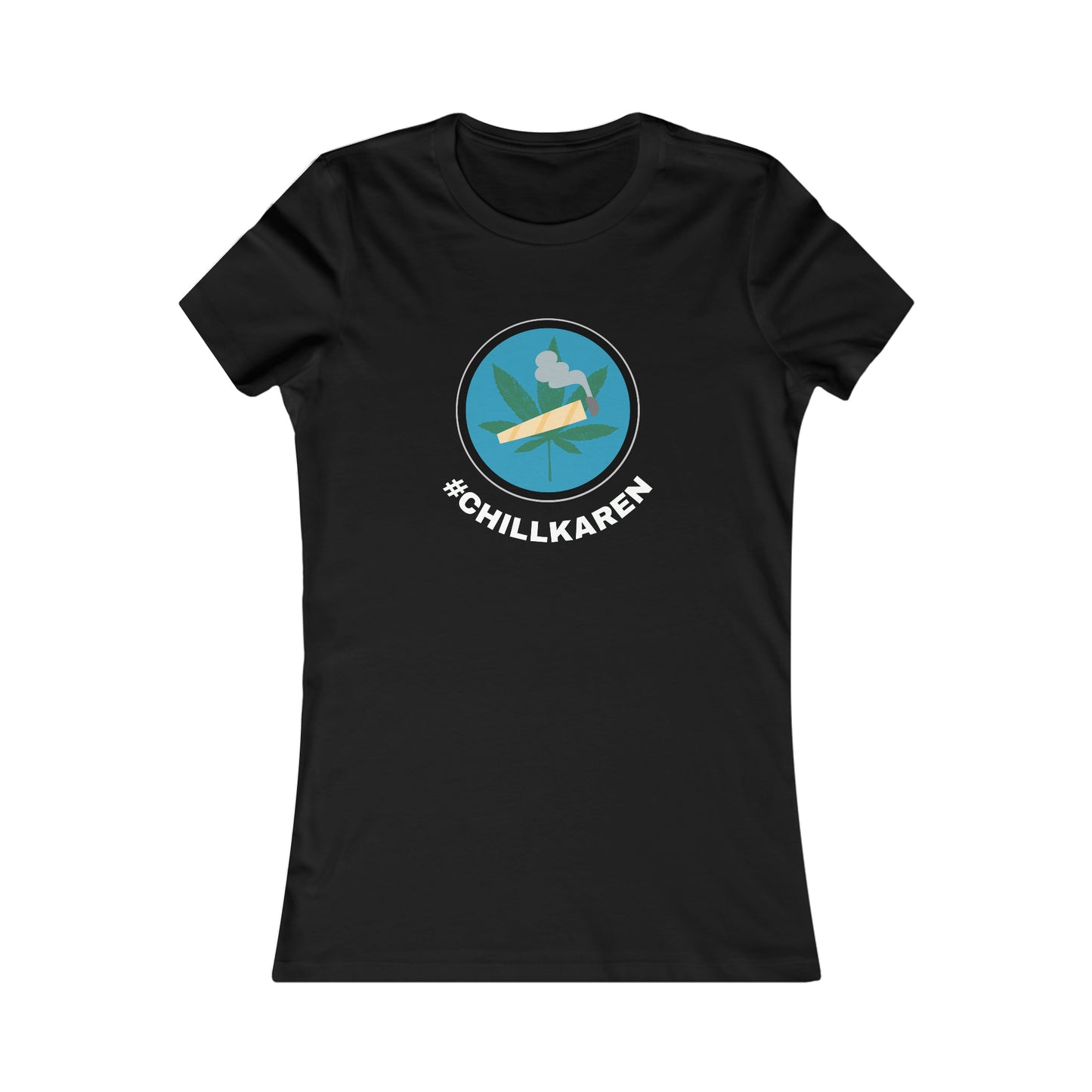 CHILL KAREN WOMEN'S T