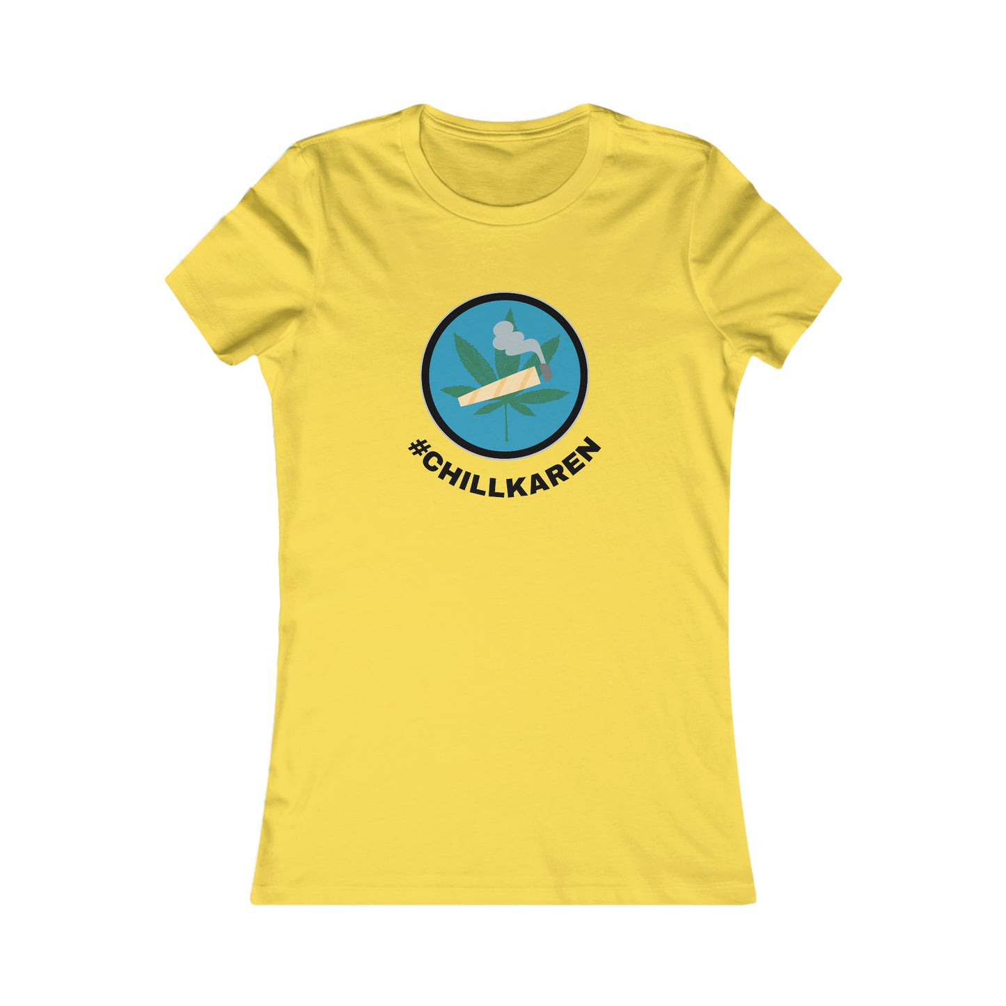 CHILL KAREN WOMEN'S T