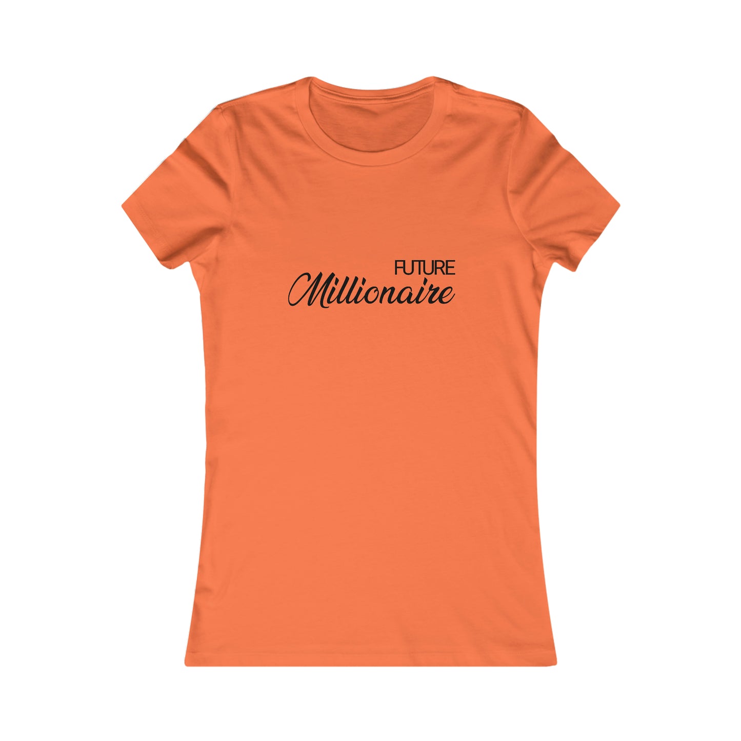 FUTURE MILLIONAIRE WOMEN'S T