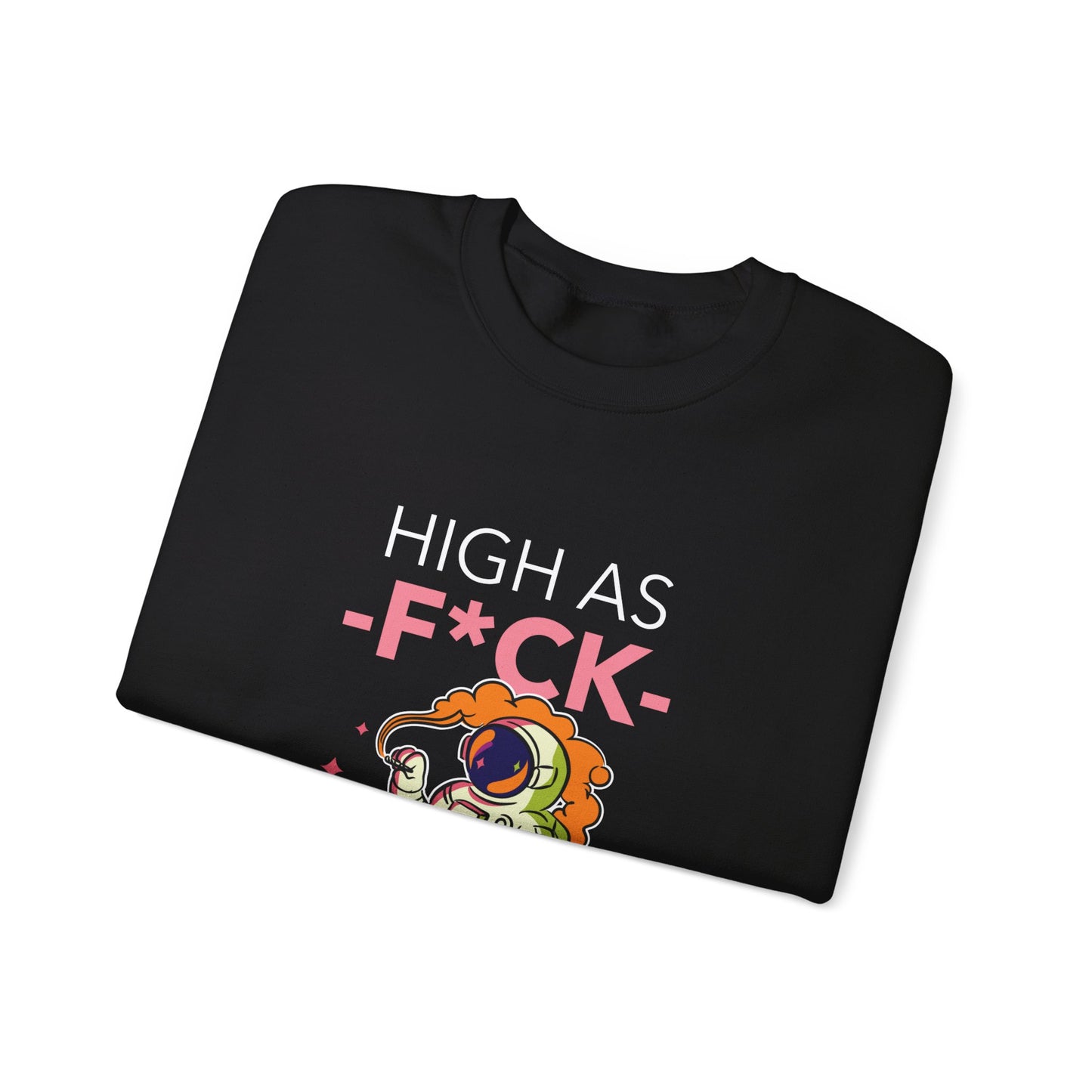 HIGH AS FCUK Sweatshirt