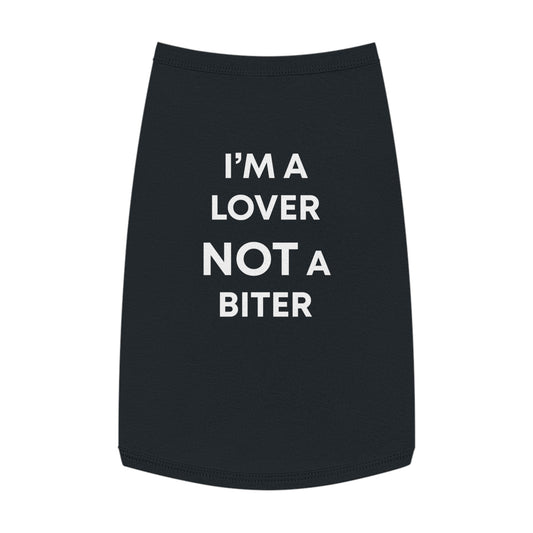 I'M A LOVER NOT A BITER Pet Tank Top