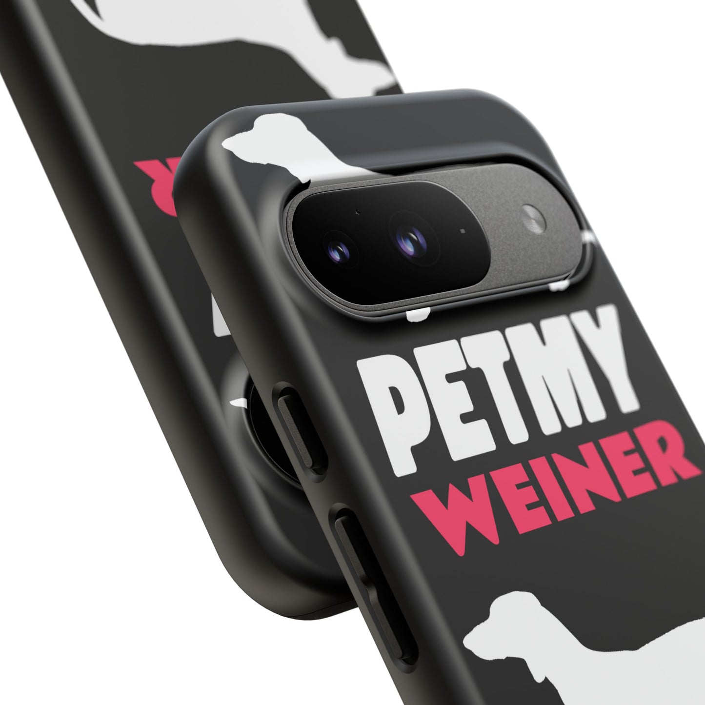 PET MY WEINER Tough Cases